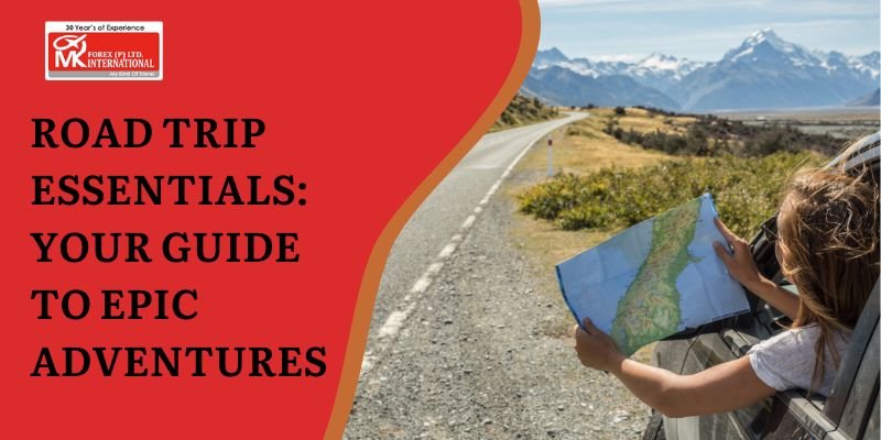 Road Trip Essentials: Your Guide To Epic Adventures